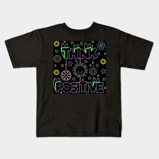 think positive Kids T-Shirt